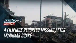 4 Filipinos reported missing after Myanmar quake | The World Tonight