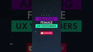 Amazing Female UX Design YouTubers to Follow 👉🏽