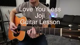 Love You Less - Joji - Guitar Lesson