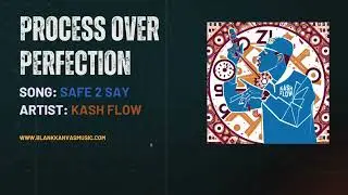 Kash Flow - Safe 2 Say (Official Audio)
