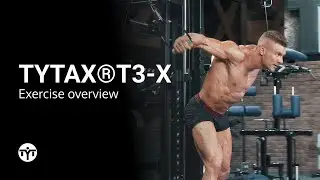 TYTAX® T3-X Exercise Overview