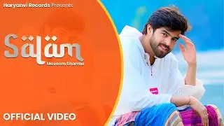 MASOOM SHARMA : SALAM (Official Video) Nidhi Sharma Ft. Harsh Sandhu | New Haryanvi Song 2025