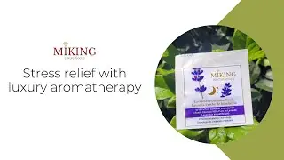 Stress relief with luxury aromatherapy | MIKING LUXURY GOODS