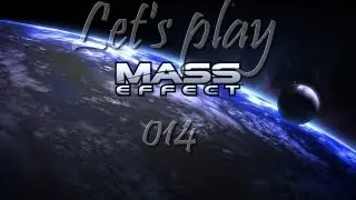 Let's Play Mass Effect #014 [Deutsch/HD] - Auf auf in ferne Sternsysteme