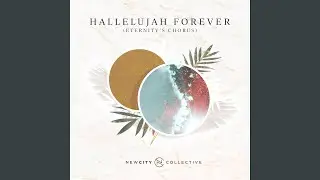 Hallelujah Forever (Eternity's Chorus)
