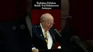 Erbakan Refah-Yol H&uuml;k&uuml;metini Anlatıyor