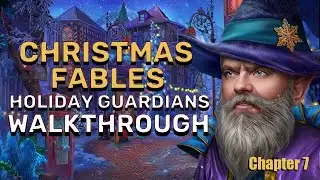 Christmas Fables 1 Holiday Guardians P7 Walkthrough No Skips l @GAMZILLA-