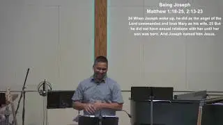 Being Joseph, Part 1 - Matthew 1:18-25, 2:13-23