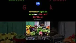 Karnataka Vegetable Vendor Hit with ₹29 Lakh GST Notice #karnataka #gst #upi