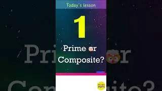 Is 1 Prime or Composite? 🤯 | 1-Minute Math #shorts