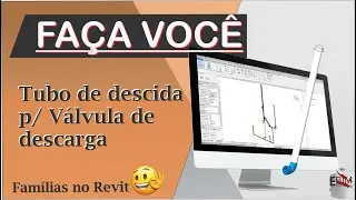 FAMÍLIA REVIT - TUBO DE DESCIDA PARA VÁLVULA DE DESCARGA