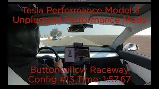 Buttonwillow Clockwise 13 Config Tesla Model 3 Performance with Unplugged Performance Mods