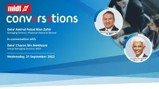 MIDF Conversations with Dato' Amirul Feisal Wan Zahir, Managing Director of Khazanah Nasional