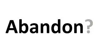 How to Pronounce Abandon