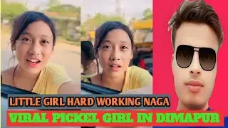 Respect Little Girl Hard Working _ Viral Pickel Girl in Dimapur 😱❤️🙏 @RBMSVlogs