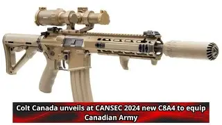 Colt Canada представляет на выставке CANSEC 2024 новый C8A4 для оснащения канадской армии