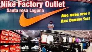 Nike Factory Outlet sa Santa Rosa Laguna / worth it magpunta kesa sa mga mall