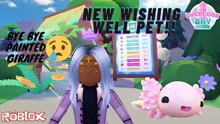 The NEW Wishing Well Pet Has Arrived!! AXOLOTL is Here😱 OverLook Bay #Roblox 💖