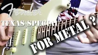 Fender Texas Special pickups : GOOD FOR METAL ?