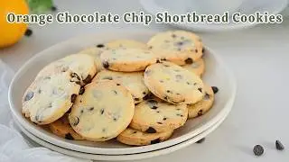 Orange Chocolate Chip Shortbread Cookies | Buttery, Citrus & Easy Recipe