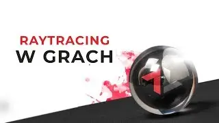 Co się dzieje z RAY TRACINGIEM w GRACH?