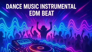 High Energy EDM Beat | Party Background Music | Youth Party #PartyBeat  #DanceMusic  #WorkoutMusic
