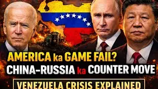 America ka Game FAIL? China&ndash;Russia ka Counter Move | Venezuela Crisis Explained