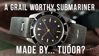 A Grail Worthy Submariner Made By... TUDOR?