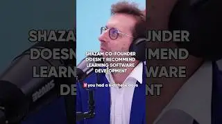 Shazam&rsquo;s co-founder doesn&rsquo;t recommend learning software development! - Ep344 out now