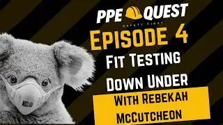 Fit Testing Down Under: Rebekah McCutcheon on Respirators, Beards & Best Practice