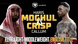 Haris Moghul vs Callum Crisp ENGLISH TITLE FIGHT - Elite F.C.