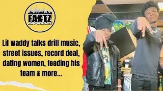 Lil Waddy & Baby tayy talk crews hating, ppl thinking they rich, Dating Women, music passion & more