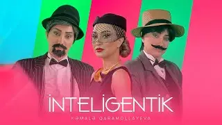 Kəmalə Qaramollayeva – İnteligentik (Rəsmi Musiqi Videosu)