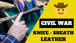 Civil War Knife - Sheath Leather