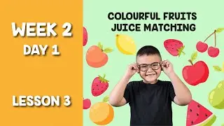 Age 2: WK2 D1 L3 - Colourful Fruit Juice Matching