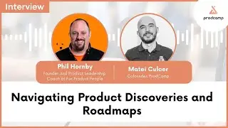 #15 Navigating Product Discoveries and Roadmaps with Phil Hornby 🎙️