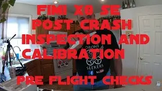 Fimi X8 SE Post Crash Inspection and Calibration