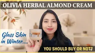 Olivia Herbal Almond Cream Review|Glass Skin Glow in Winter||