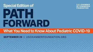 Path Forward Special Edition: What You Need to Know About Pediatric COVID-19