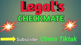 Legal's Checkmate | chess openings TRICKS to win fast in 7 moves
