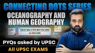 Oceanography PYQs Explained | Connecting Dot Series | Geography for CDS2026|NDA2026 |CAPF2026