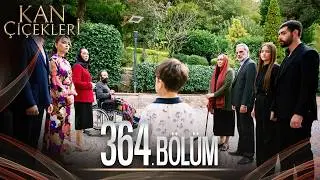 Kan Çiçekleri 364. Bölüm