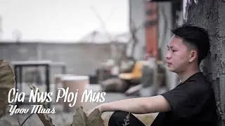 Cia Nws Ploj Mus - Yoov Muas (Official Audio)