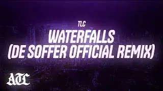 TLC - Waterfalls (DE SOFFER Official Remix) (Lyrics)