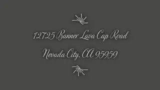 12725 Banner Lava Cap Road, Nevada City, CA 95959