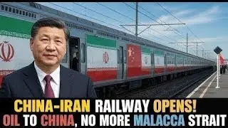 China&ndash;Iran Rail Link Begins Oil Shipments, Sidestepping the Malacca Strait
