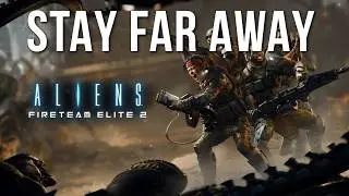 I Refunded Aliens: Fireteam Elite 2 After 80 Minutes