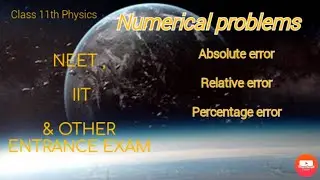 absolute error, relative error, percentage error for NEET, IIT & other competative Entrace Exam