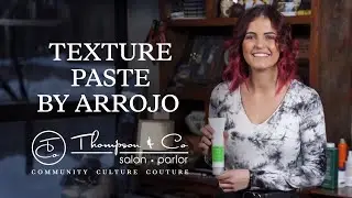 Thompson & Company Presents: Texture Paste By Arrojo
