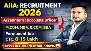 B.COM, M.COM, MBA, BBA, Govt. Job 2026 | AIIA Accountant/Accounts Officer Recruitment 2026